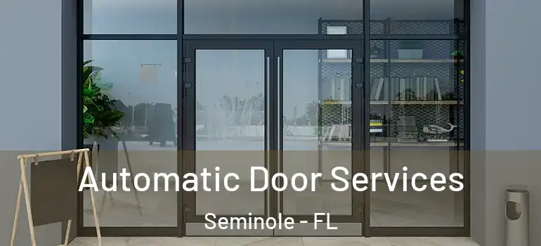 Automatic Door Services Seminole - FL