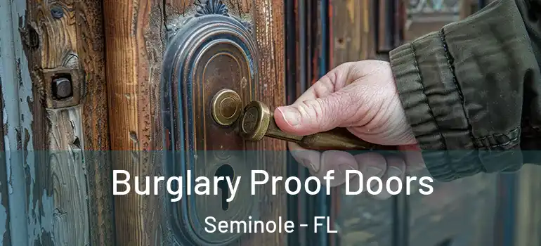 Burglary Proof Doors Seminole - FL