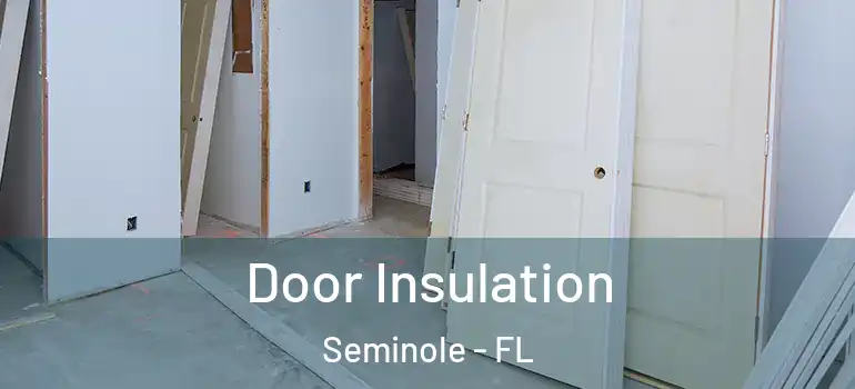 Door Insulation Seminole - FL