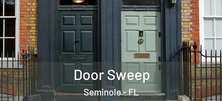 Door Sweep Seminole - FL