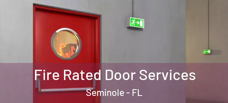 Fire Rated Door Services Seminole - FL