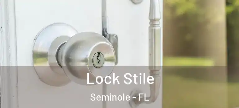 Lock Stile Seminole - FL
