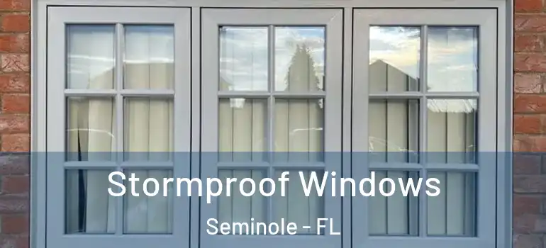 Stormproof Windows Seminole - FL
